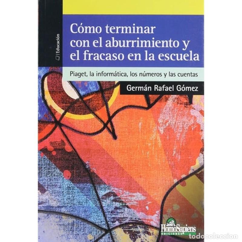 B&uuml;cher: C&oacute;mo terminar con el aburrimiento y el fracaso en la escuela - GOMEZ