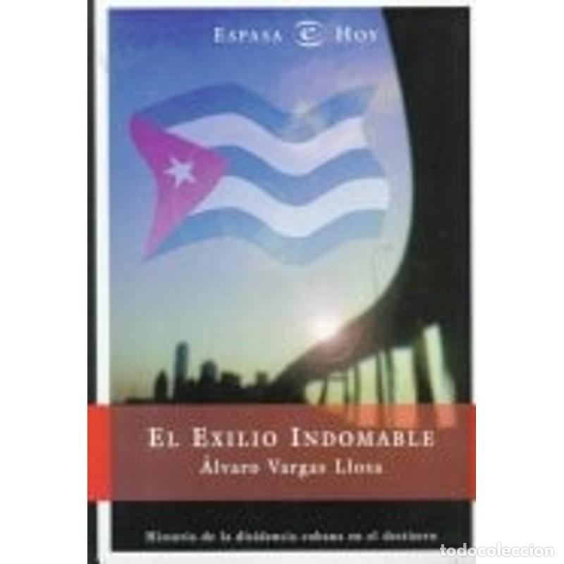 Libros: El exilio indomable - Alvaro Vargas Llosa - Foto 1