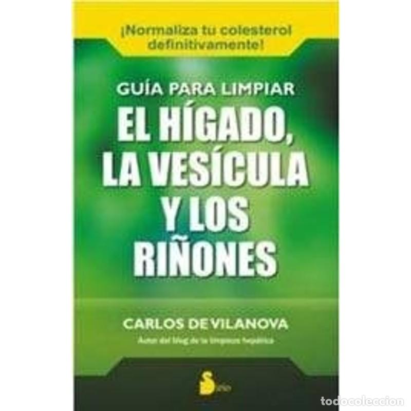 Libri di seconda mano: Gu&iacute;a Para Limpiar El H&iacute;gado La Ves&iacute;cula Y Los Ri&ntilde;ones - CARLOS DE VILANOVA