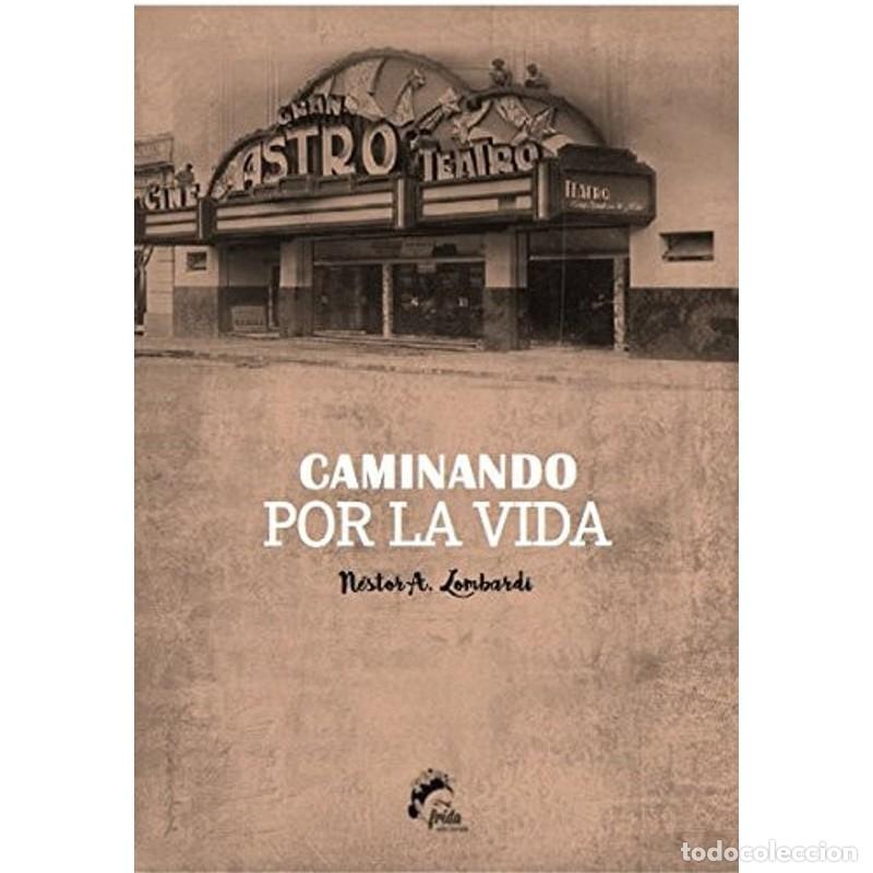 Libros: Caminando por la vida - N&eacute;stor Agust&iacute;n Lombardi