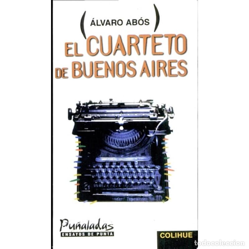 Libros: El cuarteto de Buenos Aires - Alvaro Ab&oacute;s - Foto 1