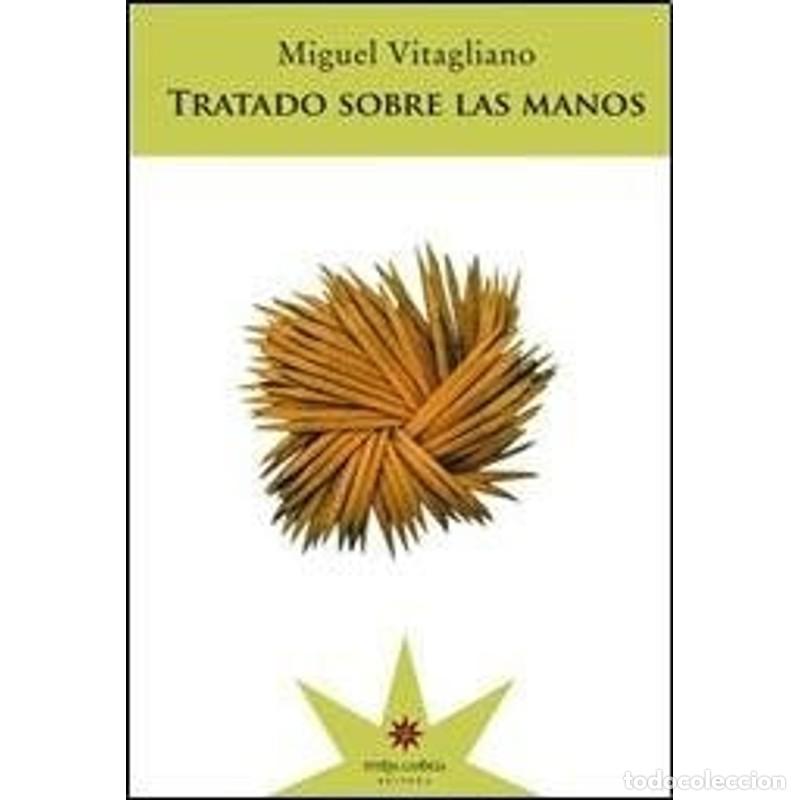 Libros: Tratado sobre las manos - Miguel Vitagliano - Foto 1