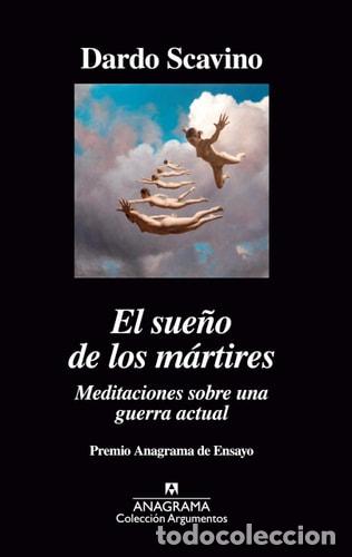 Libros: El sue&ntilde;o de los m&aacute;rtires - Dardo Scavino - Foto 1