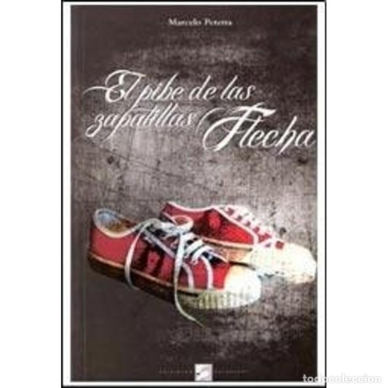 Libros: El pibe de las zapatillas Flecha - Marcelo Petetta - Foto 1