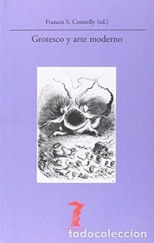 Libros: Grotesco y arte moderno - Frances S. Connelly - Foto 1