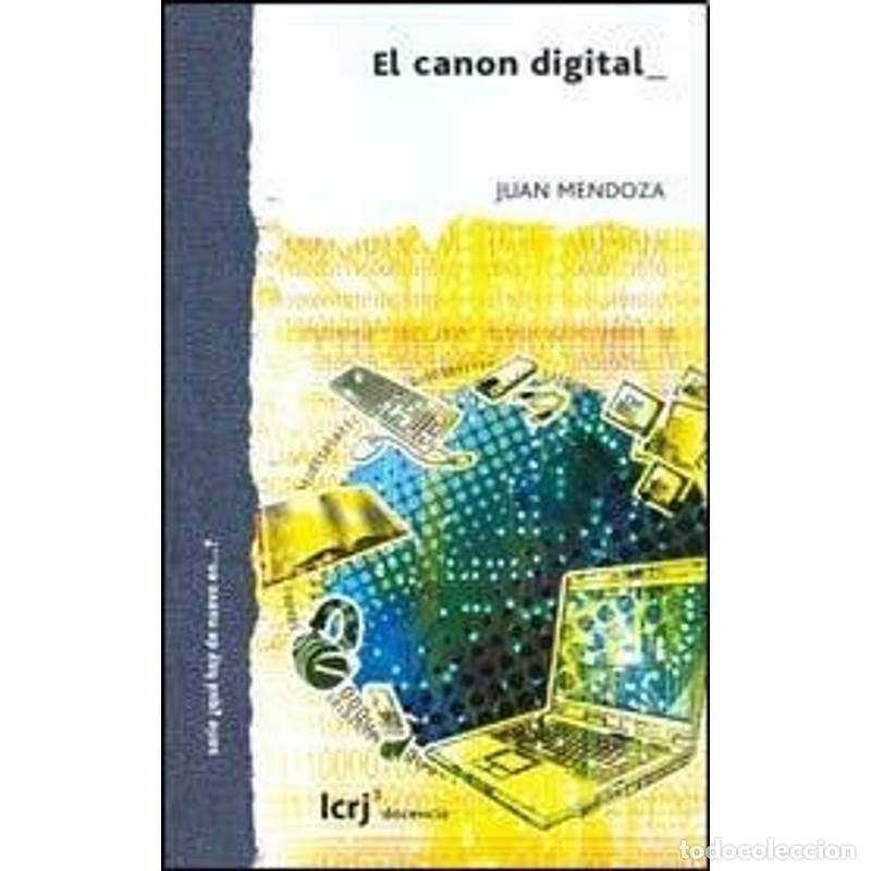 Livres: El canon digital la escuela y los libros en la cibercultura - Juan Mendoza