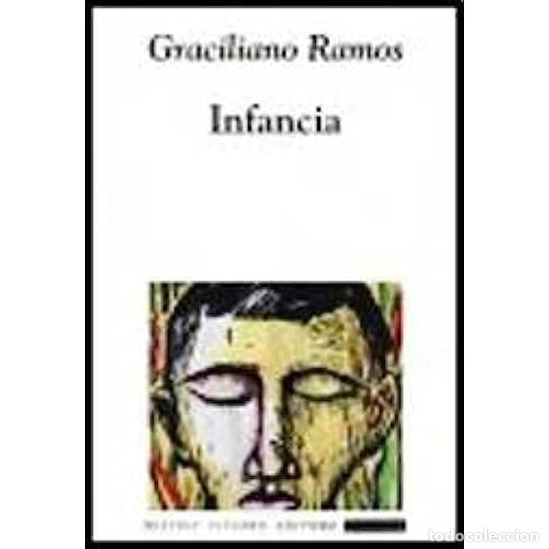 Libros: Infancia - Graciliano Ramos - Graciliano Ramos - Foto 1
