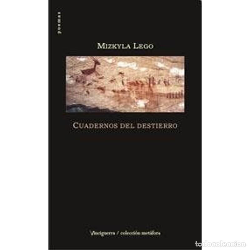 Libri di seconda mano: Cuadernos del destierro - Mizkyla Lego