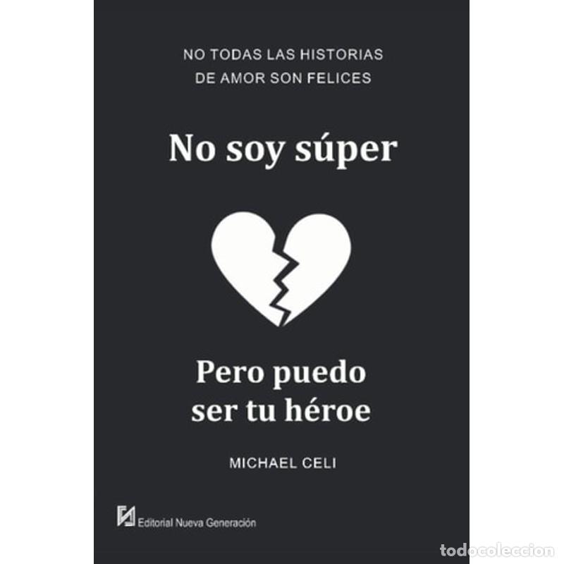 Libros: No soy s&uacute;per, pero puedo ser tu h&eacute;roe - Michael Celi - Foto 1