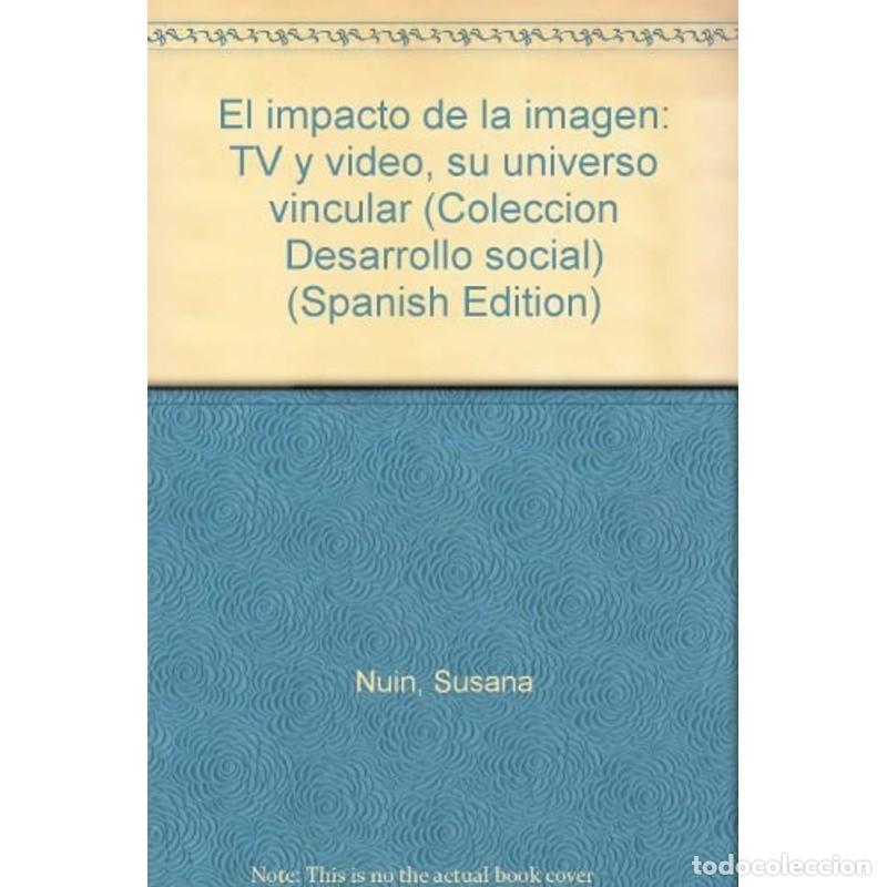Libri di seconda mano: El impacto de la imagen TV y video, su universo vincular - Susana Nuin