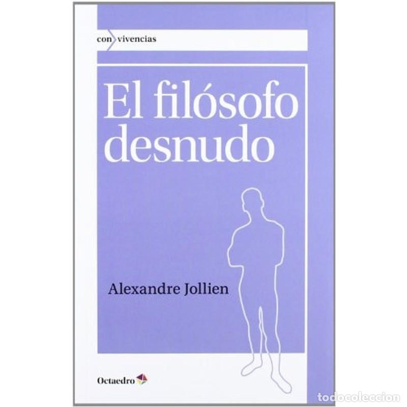 Libros: El Fil&oacute;sofo desnudo - Alexandre Jollien - Foto 1