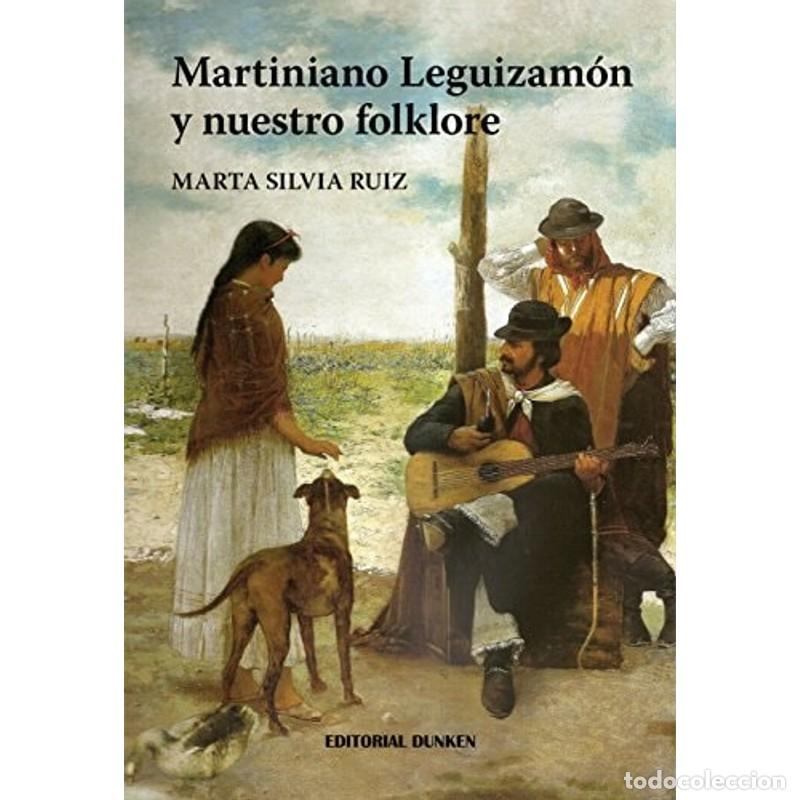 Libros: Martiniano Leguizam&oacute;n y nuestro folklore - Marta Silvia C. Ruiz de Barrantes