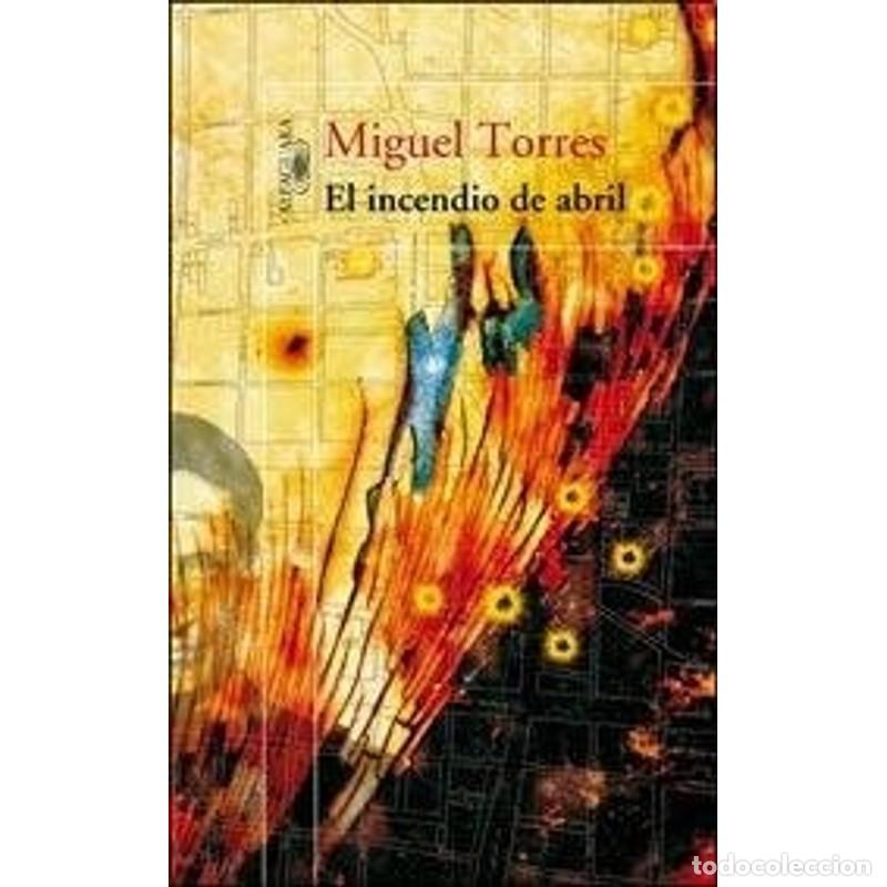 Libros: INCENDIO DE ABRIL, EL - Miguel Torres - Foto 1