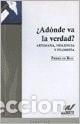 B&uuml;cher: &iquest;Ad&oacute;nde va la verdad? artima&ntilde;a, violencia y filosof&iacute;a - Pierre de Roo