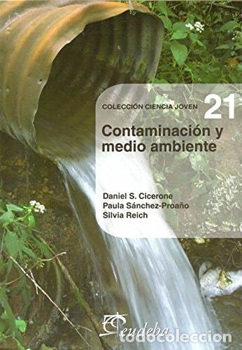 Libros: Contaminacion Y Medio Ambiente - Daniel S. Cicerone, Mario Sanchez Proano