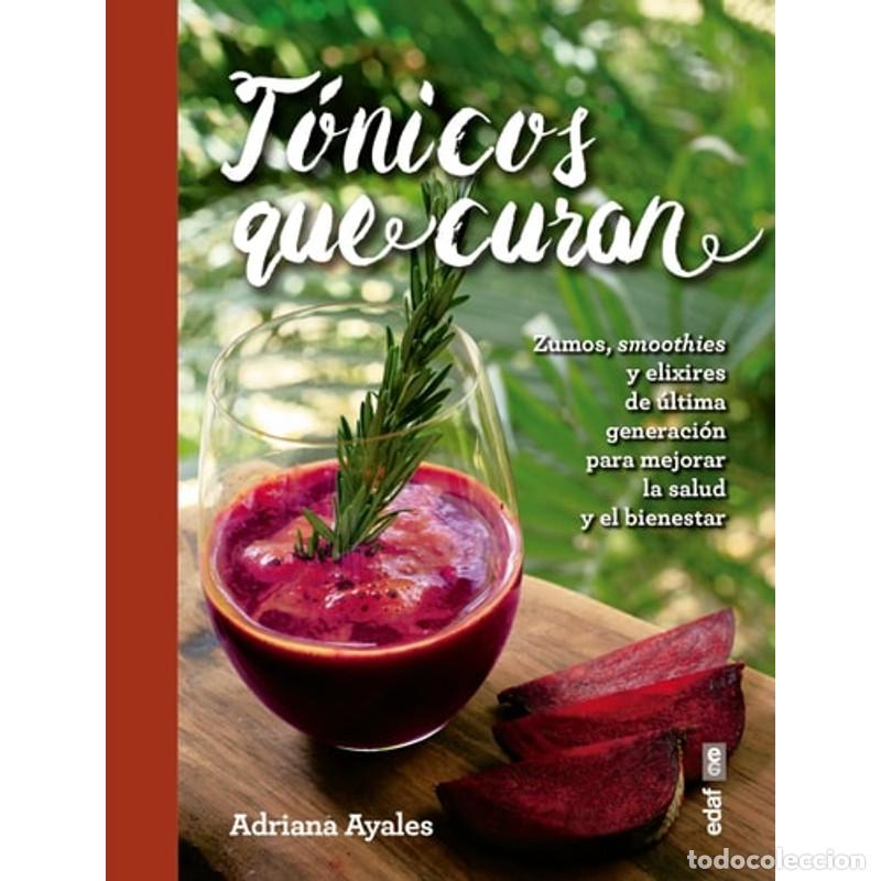 Libros: Tonicos Que Curan - Adriana Ayales - Foto 1