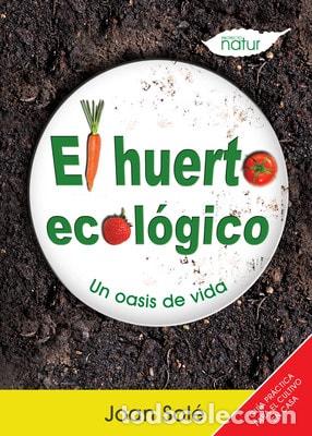 Libros: El Huerto Ecologico - Joan Sol&eacute; - Foto 1