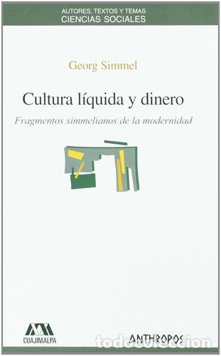 Livres: Cultura l&iacute;quida y dinero fragmentos simmelianos de la modernidad - Georg Simmel