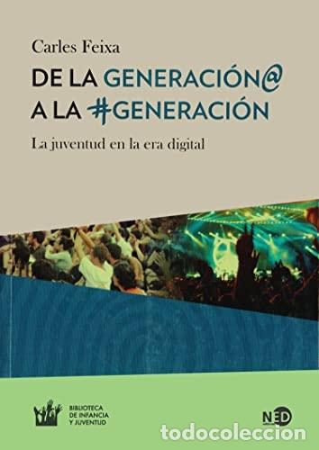 Livres: De la generaci&oacute;n@ a la #generaci&oacute;n la juventud en la era digital - Carles Feixa
