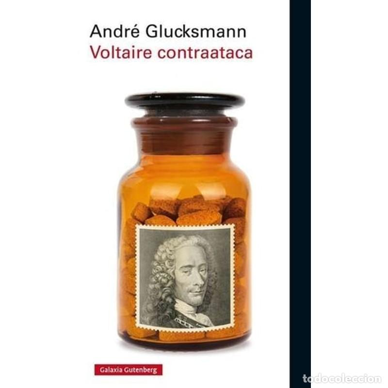 Libros: Voltaire contraataca - Andr&eacute; Glucksmann - Andr&eacute; Glucksmann - Foto 1