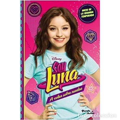 Libros: SOY LUNA A VOLAR SOBRE RUEDAS - DISNEY - Foto 1