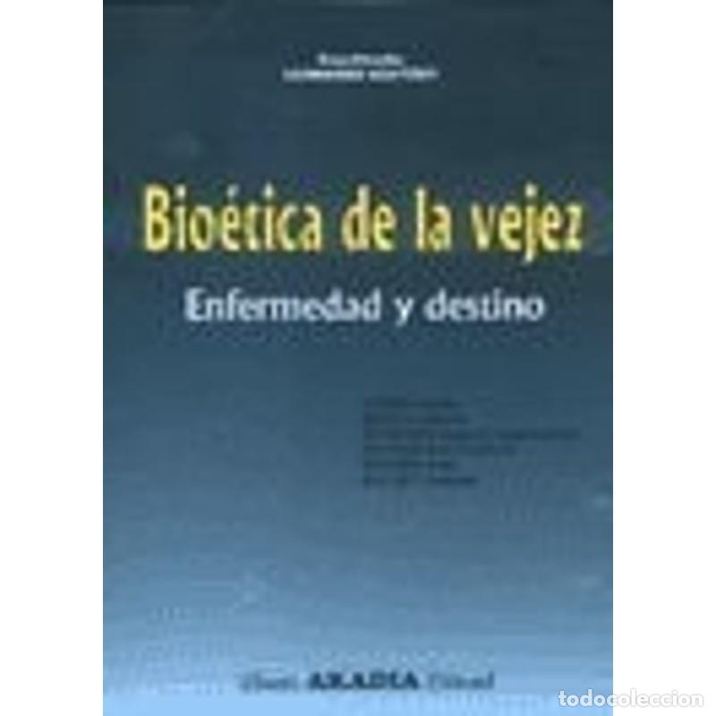 Libri di seconda mano: Bio&eacute;tica de la vejez enfermedad y destino - Leonardo Slutzky