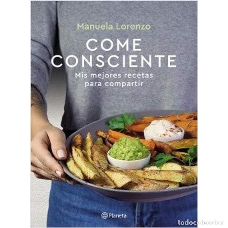 Libros: COME CONSCIENTE - MANUELA LORENZO - MANUELA LORENZO - Foto 1