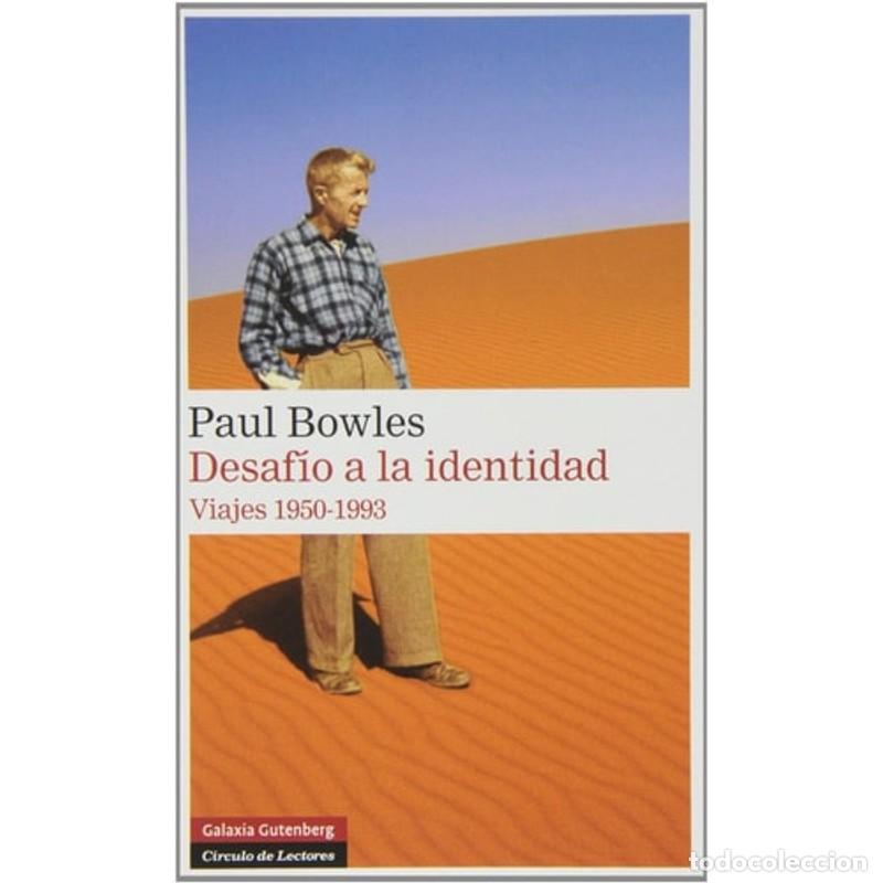 books: Desaf&iacute;o a la identidad : viajes, 1950-1993 - Paul Bowles, Rodrigo Rey Rosa
