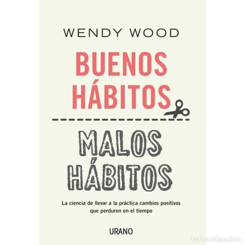 Libros: Buenos Habitos, Malos Habitos - Wendy Wood - Foto 1