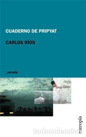 Libros: Cuaderno de Pripyat - Carlos R&iacute;os - Foto 1