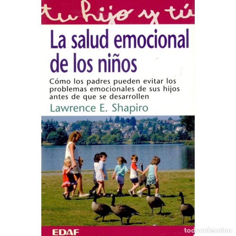 Libros: La salud emocional de los ni&ntilde;os - Lawrence E. Shapiro - Foto 1