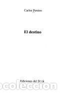 Libros: El destino - Carlos Pereiro - Foto 1