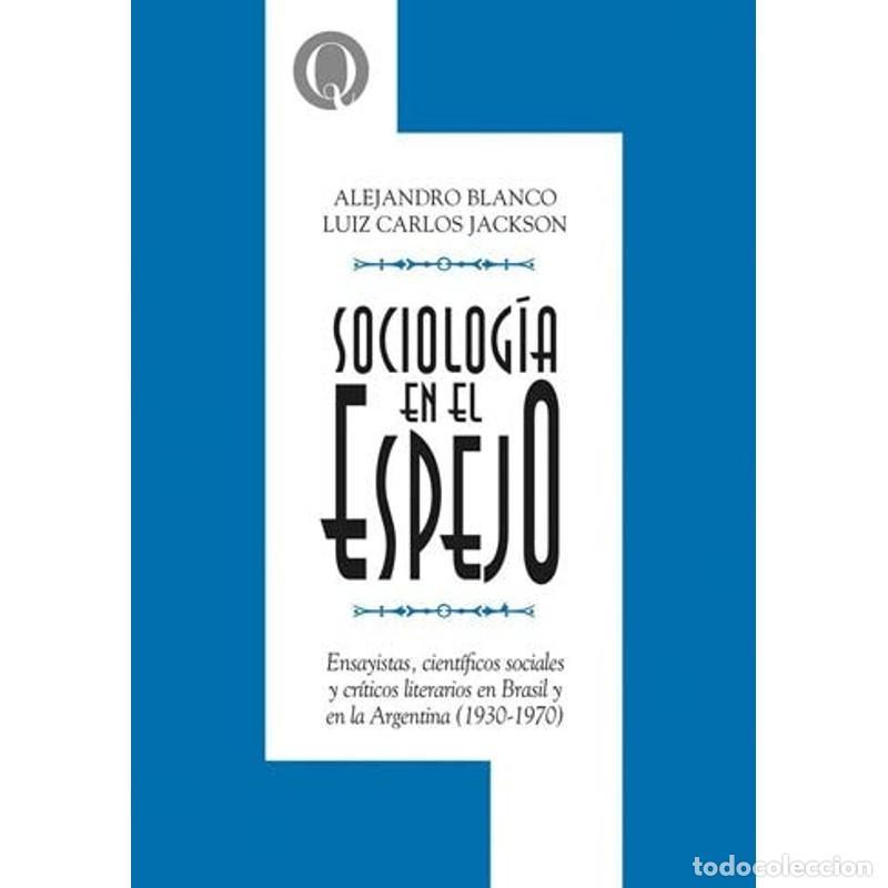 Libros: Sociologia En El Espejo - Blanco, Alejandro (author.) - Foto 1