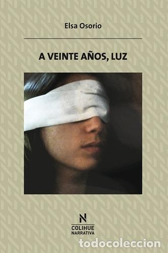 Libros: A veinte a&ntilde;os, Luz - Elsa Osorio - Foto 1