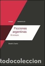 Libros: Ficciones argentinas 33 ensayos - Beatriz Sarlo - Foto 1