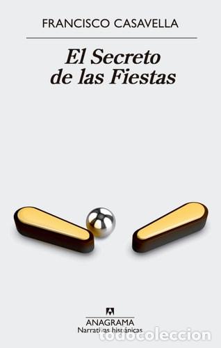 books: El secreto de las fiestas - Francisco Casavella