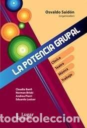 Libri di seconda mano: La Potencia grupal clinica, teatro, m&uacute;sica, trabajo - Claudia Banfi, Norman Briski, Andrea Pierri, E