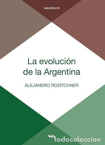 Libros: La evoluci&oacute;n de la Argentina - Alejandro Rozitchner - Foto 1