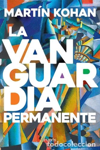 Libros: La vanguardia permanente - Mart&iacute;n Kohan - Foto 1