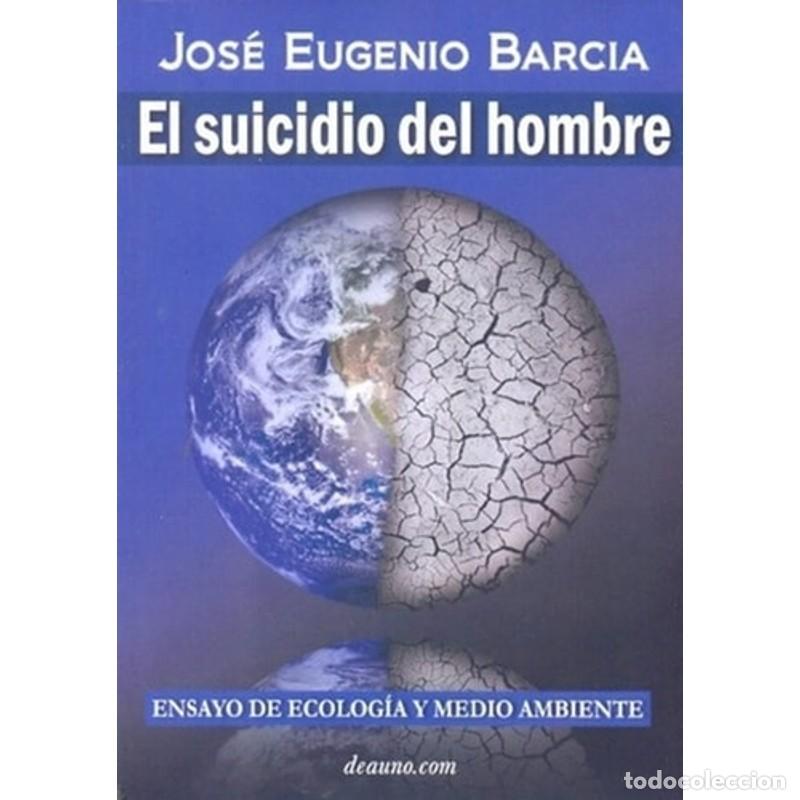 Libros: SUICIDIO DEL HOMBRE, EL (Spanish Edition) - Jos&eacute; Eugenio Barcia - Foto 1