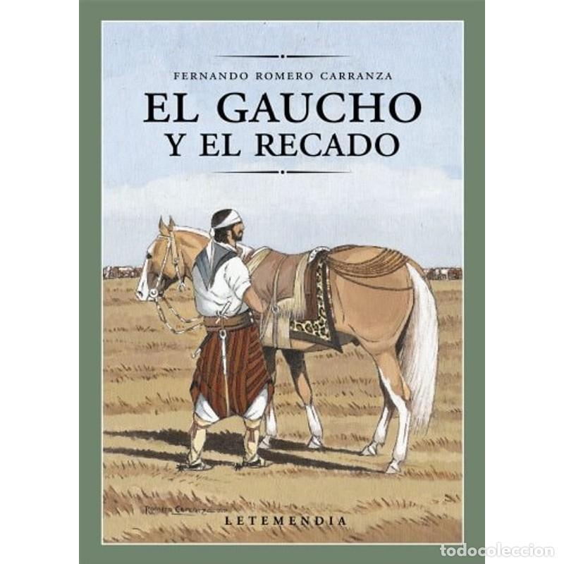 Libri di seconda mano: El gaucho y el recado - Fernando Romero Carranza