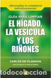 Libri di seconda mano: Gu&iacute;a Para Limpiar El H&iacute;gado La Ves&iacute;cula Y Los Ri&ntilde;ones - CARLOS DE VILANOVA