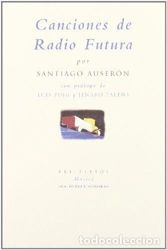 Libri di seconda mano: Canciones de Radio Futura ( La huella sonora) - Santiago Auser&oacute;n