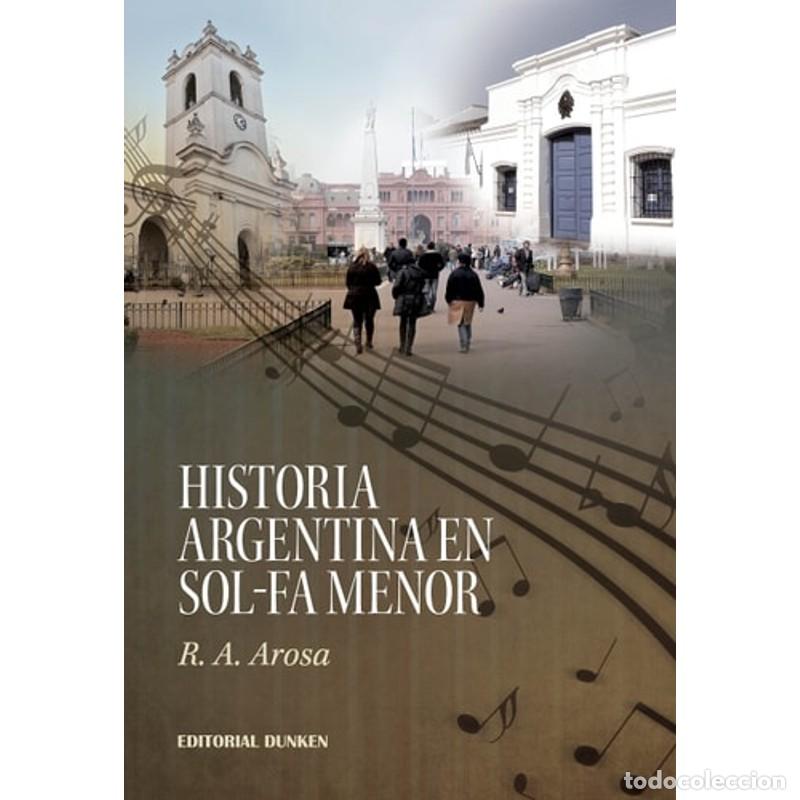 Libros: Historia argentina en el sol - fa menor - Ram&oacute;n Antonio Arosa