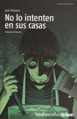 Libros: No lo intenten en sus casa - Jos&eacute; Montero - Foto 1
