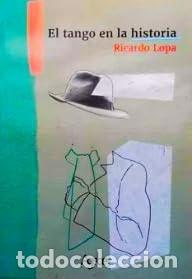 Libros: El tango en la historia - Ricardo Lopa - Foto 1