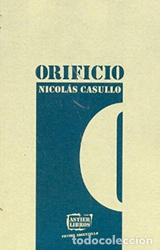 Libros: Orificio - Nicol&aacute;s A. Casullo - Nicol&aacute;s A. Casullo - Foto 1