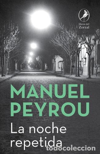 Libros: La noche repetida - Manuel Peyrou - Foto 1