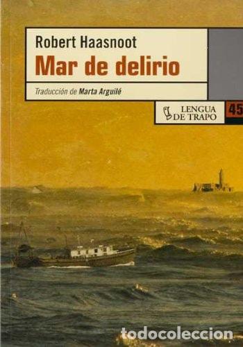 Libros: Mar de delirio - Robert Haasnoot - Robert Haasnoot - Foto 1