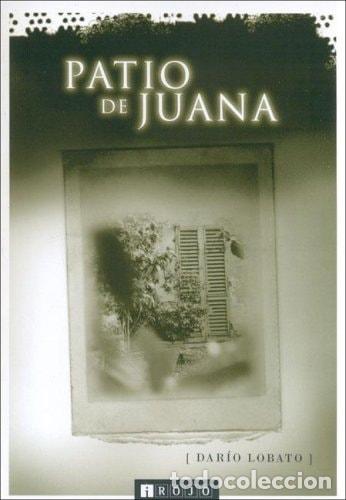 Libros: Patio de Juana - Dar&iacute;o Lobato - Foto 1